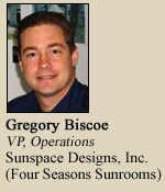 Gregory Biscoe, VP, Operations, Sunspace Designs, Inc